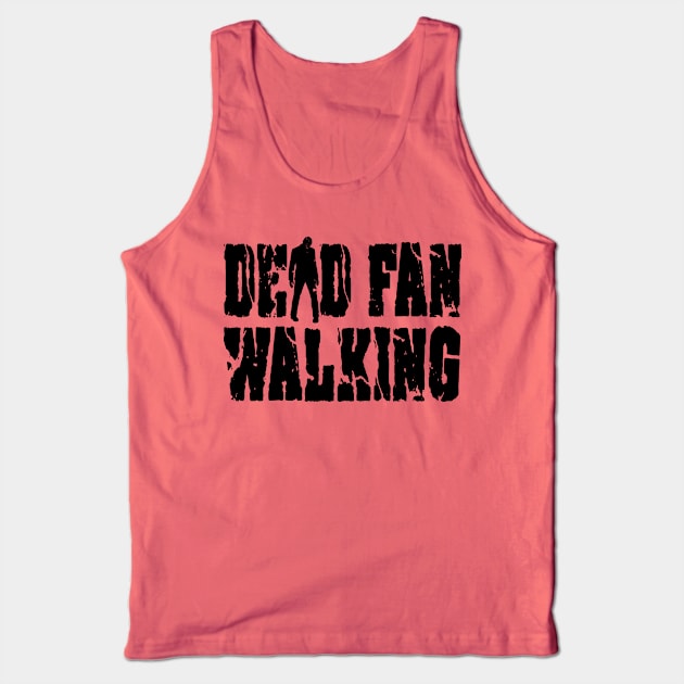 Dead Fan Walking Tank Top by Bill7718